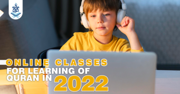 ONLINE CLASSES FOR LEARNING OF QURAN IN 2022