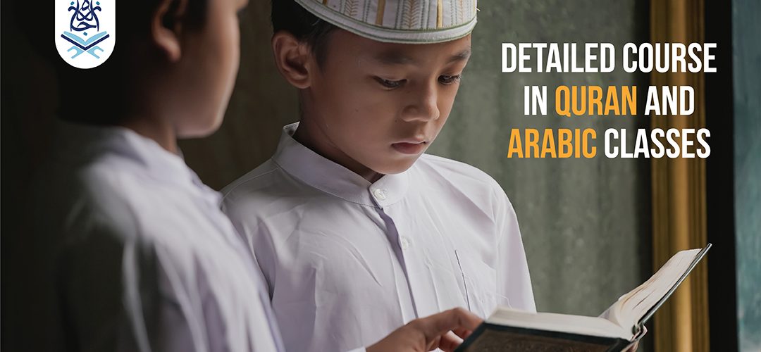 Detailed course in Quran and Arabic classes