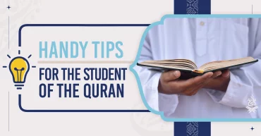 Handy Tips for the Student of the Quran