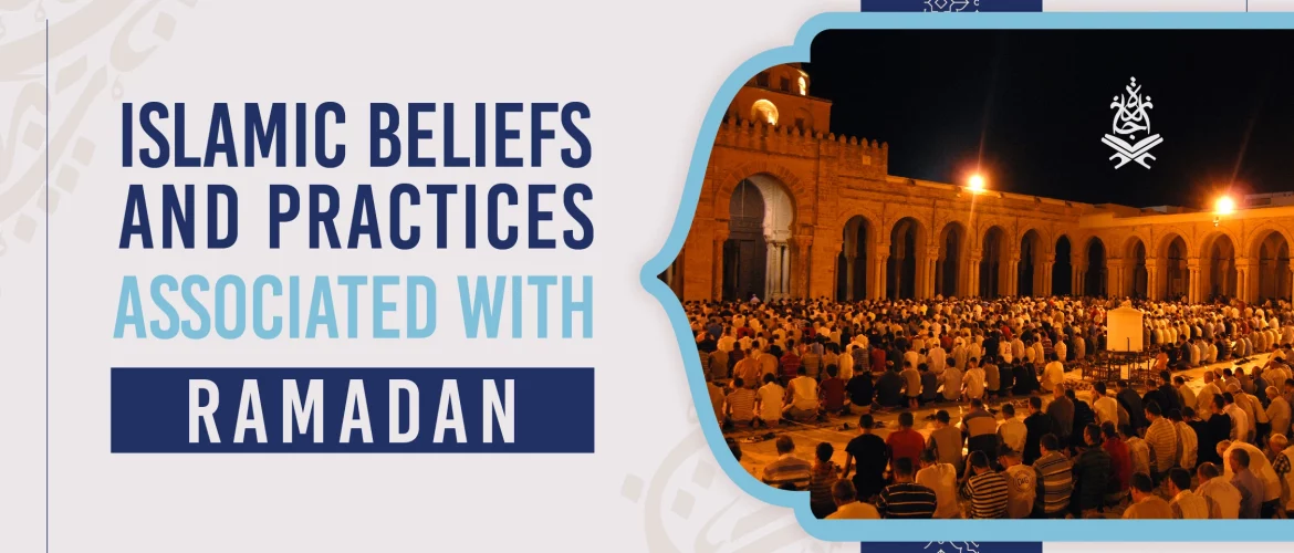 Islamic beliefs and practices associated with Ramadan - Ijaazah Academy