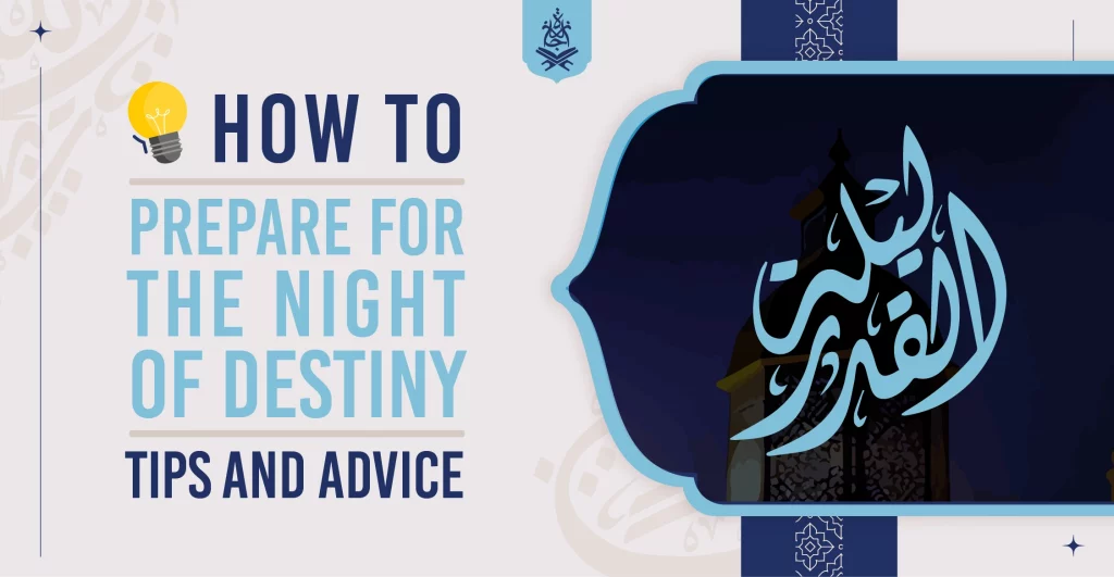 How to Prepare for The Night of Destiny: Tips and Advice