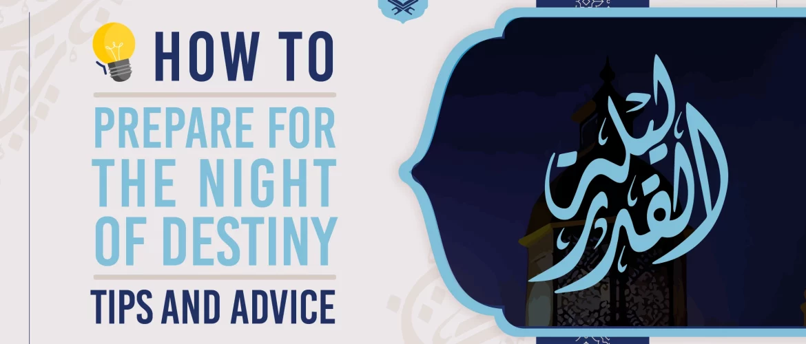 How to Prepare for The Night of Destiny: Tips and Advice