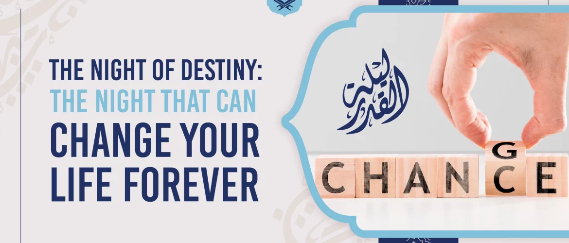 The Night of Destiny: The Night That Can Change Your Life Forever