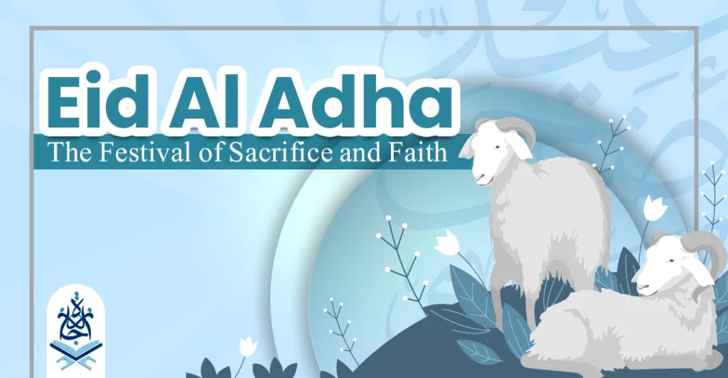 Eid Al-Adha The Festival of Sacrifice and Faith