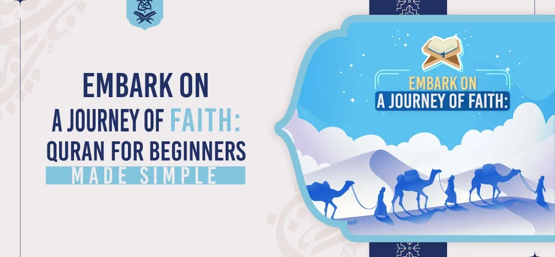 Embark on a Journey of Faith: Quran for Beginners Made Simple