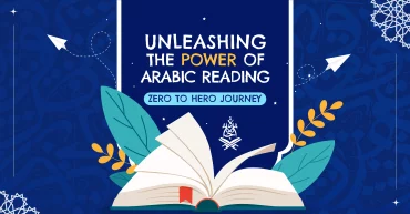 Unleashing the Power of Arabic Reading: Zero to Hero Journey