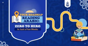 Your Roadmap to Arabic Reading : Zero to Hero in Just a Few Weeks