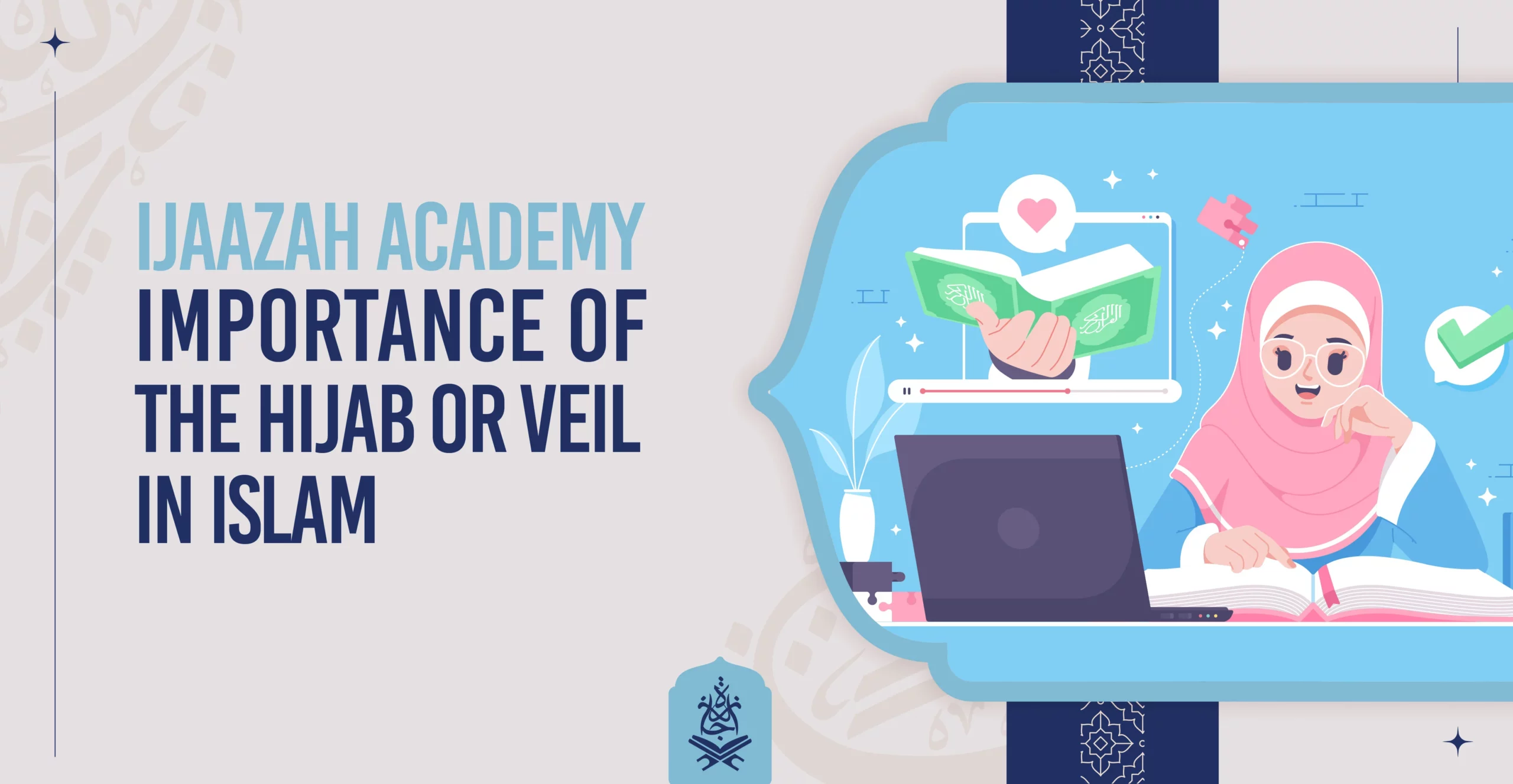 Ijaazah Academy | Importance of the Hijab or Veil in Islam