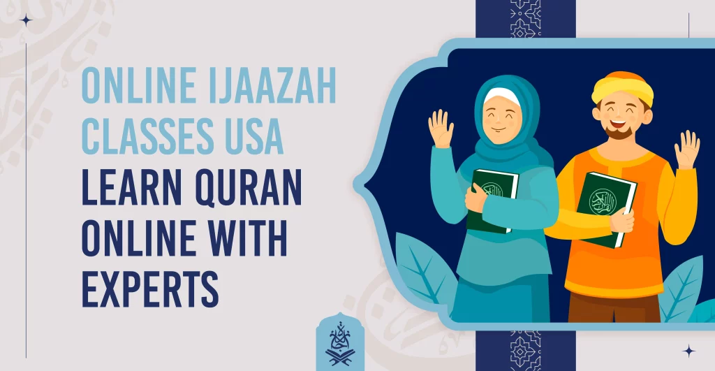 Online Ijaazah Classes USA | Learn Quran Online with Experts