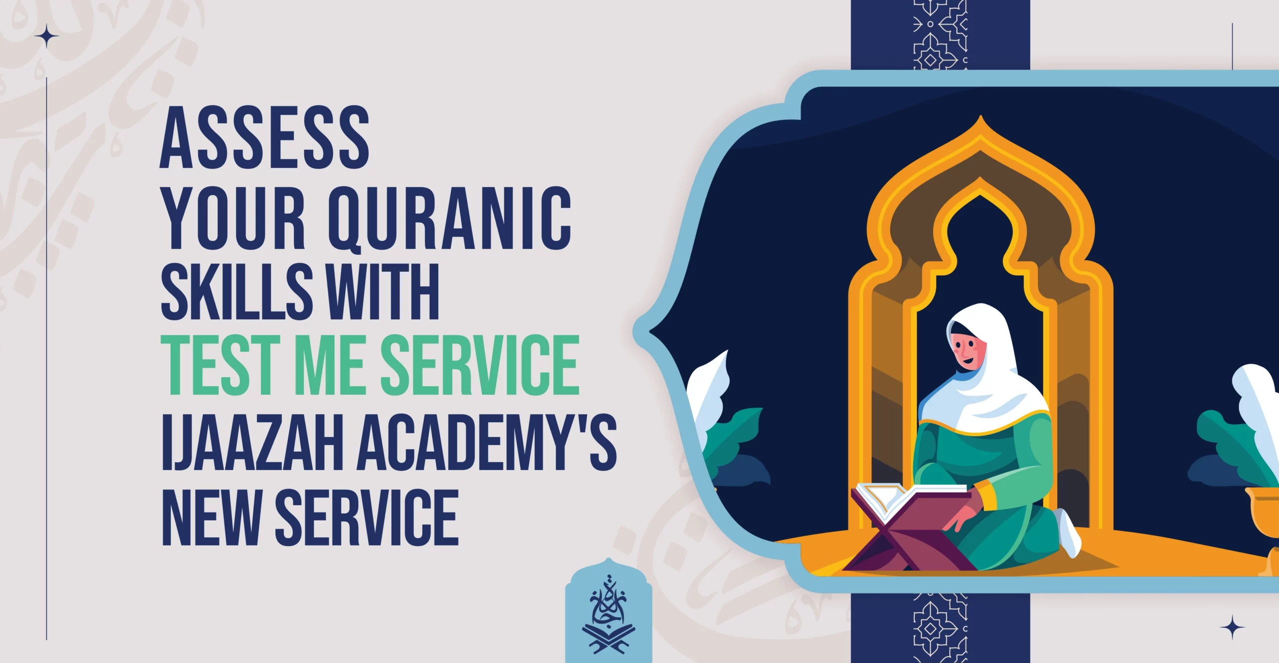 Assess Your Quranic Skills with 'Test Me Service' Ijaazah Academy's New Service
