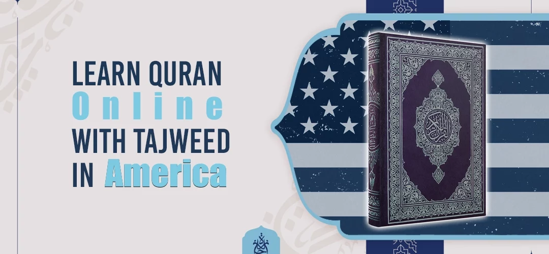 Learn Quran Online With Tajweed In America
