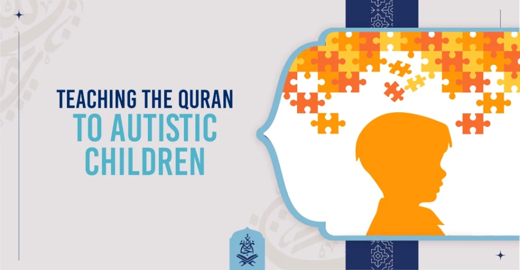 Teaching the Quran to autistic children