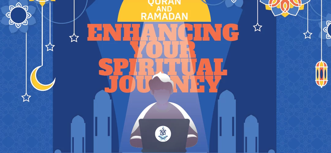 Quran and Ramadan Enhancing Your Spiritual Journey