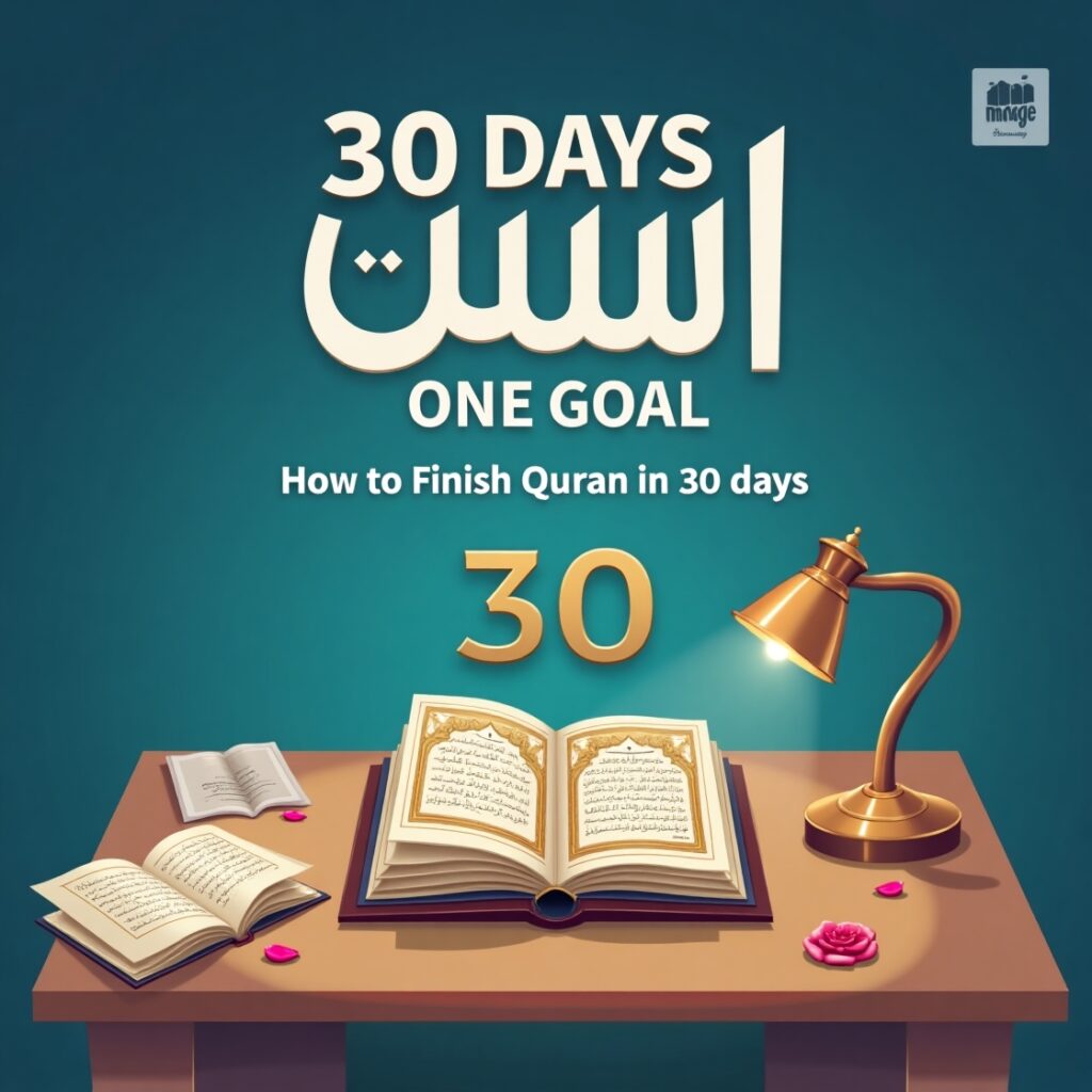 how to finish the quran in 30 days,the Quran - Conquer Ramadan: Your Guide "how to finish the quran in 30 days - IJAAZAH Understanding the Significance of Completing the Quran in 30 Days