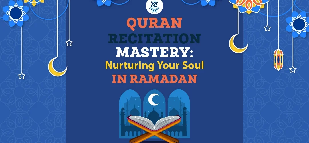 Quran reading During Ramadan: Nurturing Your Soul in Ramadan