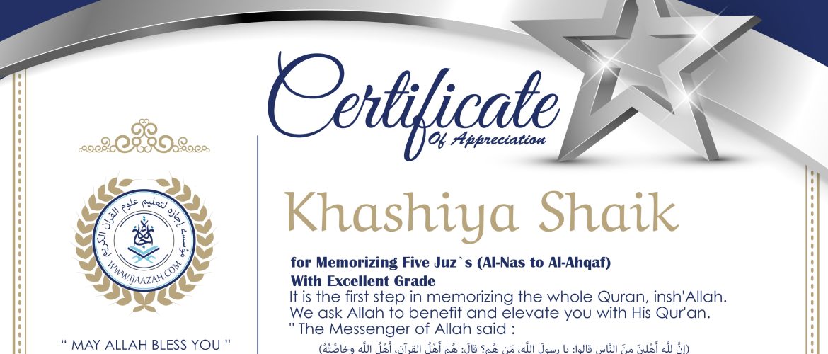 | Khashiya Shaik for Memorizing Five Juz`s (Al-Nas to Al-Ahqaf) | IJAAZAH