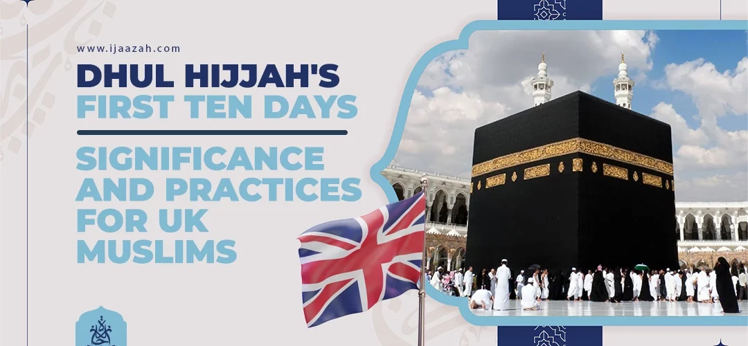 Significance And Practices Of Dhul Hijjah's First Ten Days