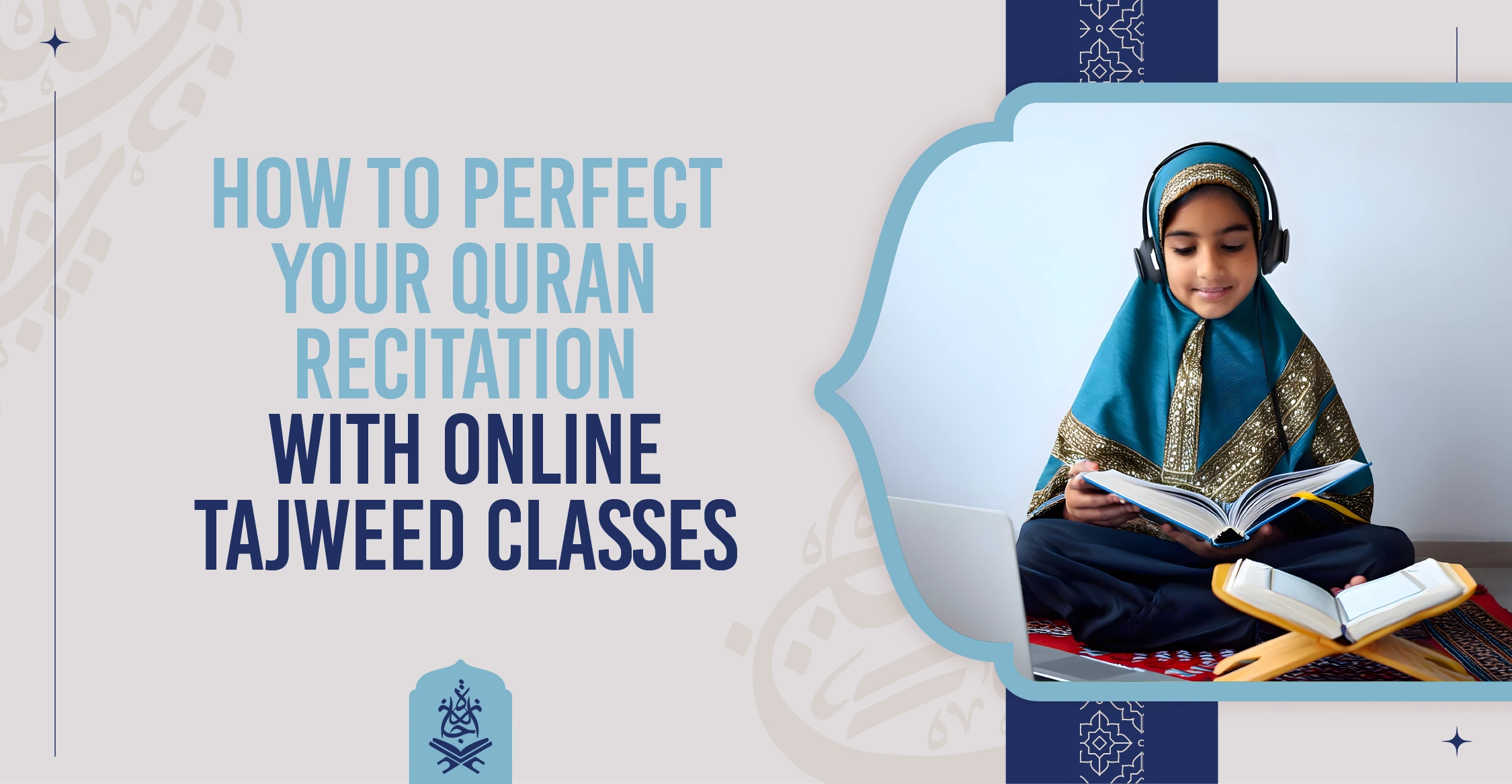 How to Perfect Your Quran Recitation with Tajweed Classes Online