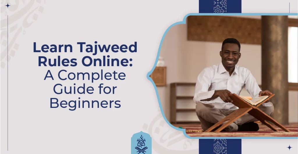 Learn Tajweed Rules Online A Complete Guide for Beginners