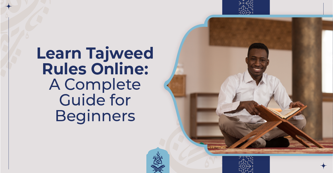 Learn Tajweed Rules Online A Complete Guide for Beginners