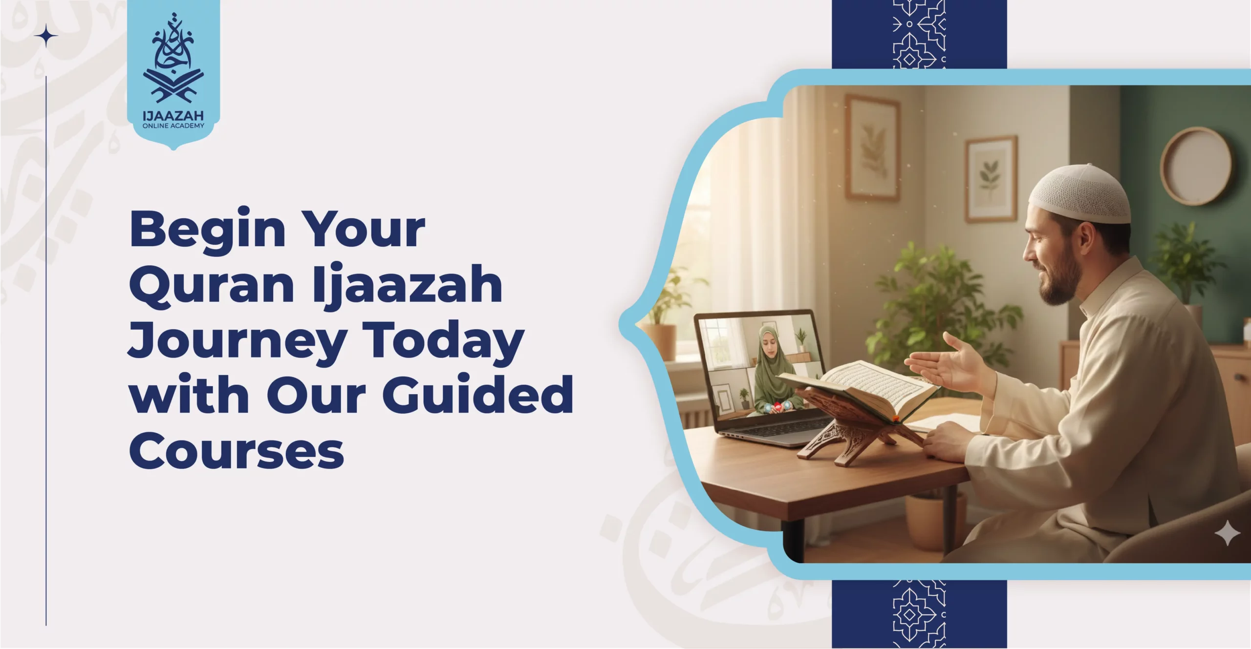 Begin Your Quran Ijaazah Journey Today with Our Guided Courses