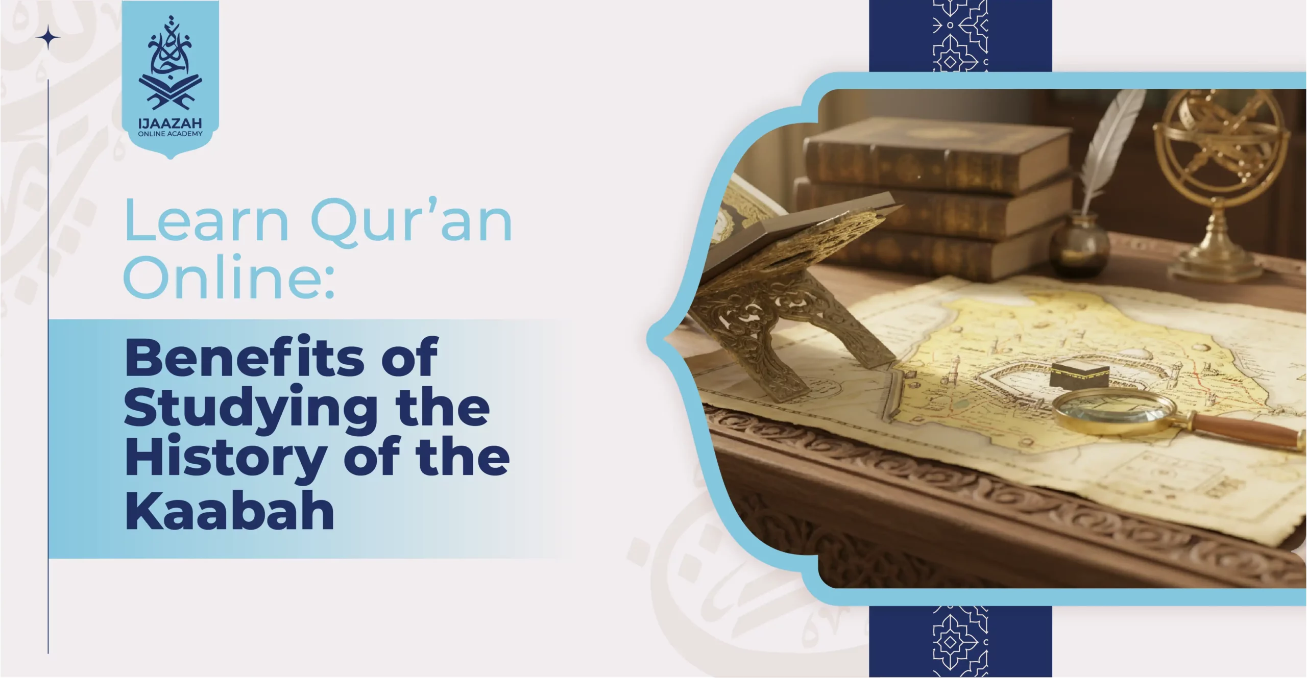 Learn Quran Online Benefits of Studying the History of the Kaʿbah