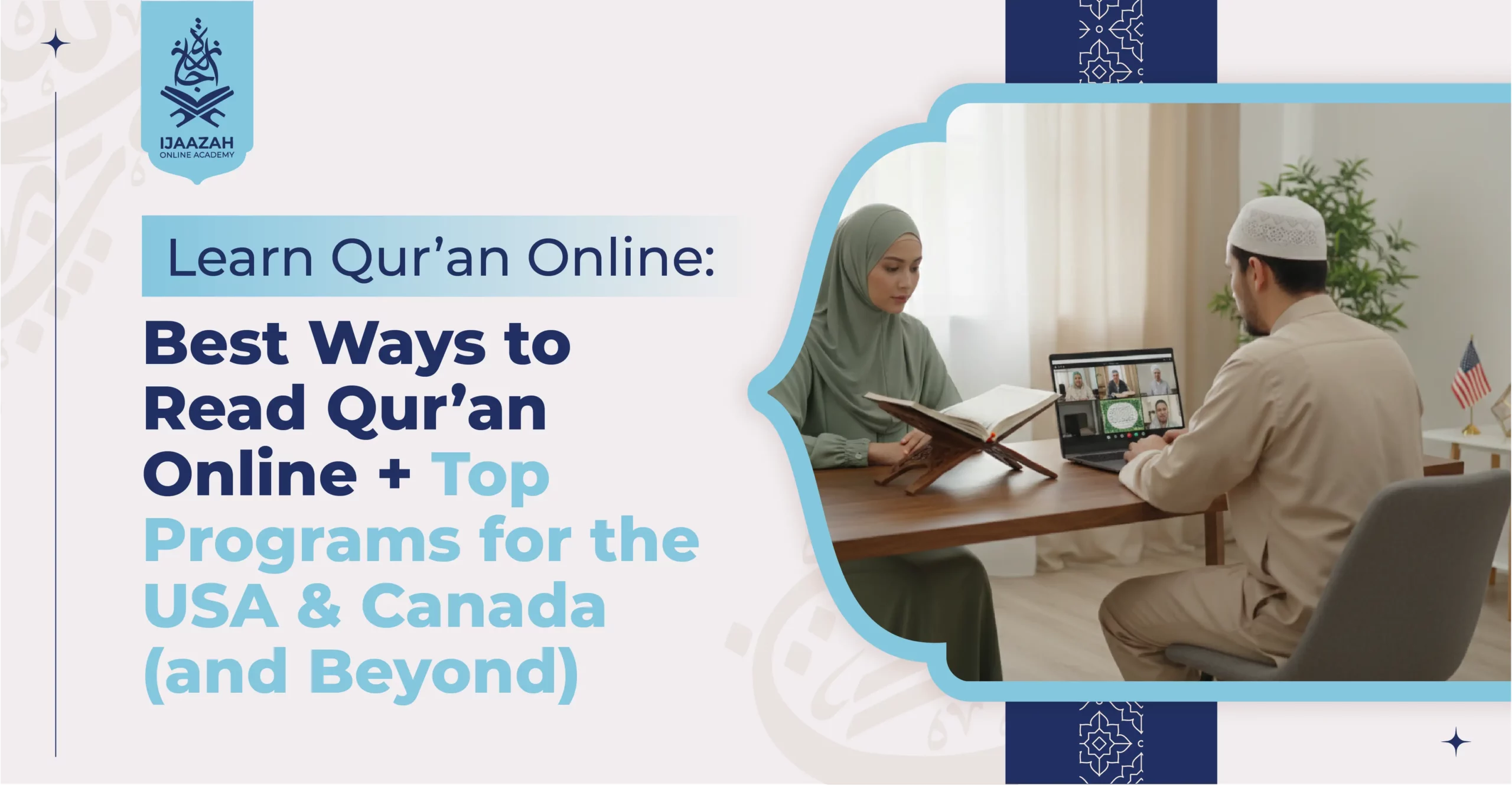 Learn Qur’an Online Best Ways to Read Qur’an Online + Top Programs for the USA & Canada (and Beyond)