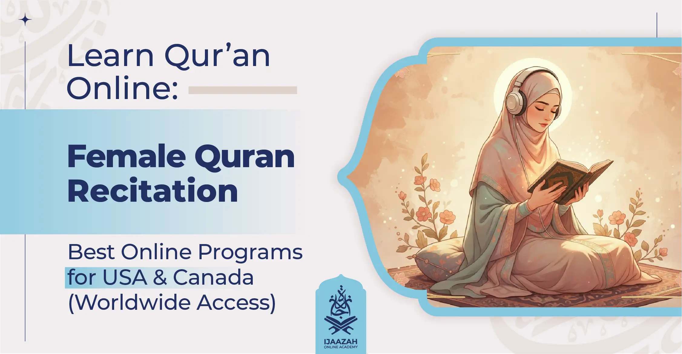 Learn Quran Online Female Quran Recitation & Best Online Programs for the USA, Canada, and Worldwide