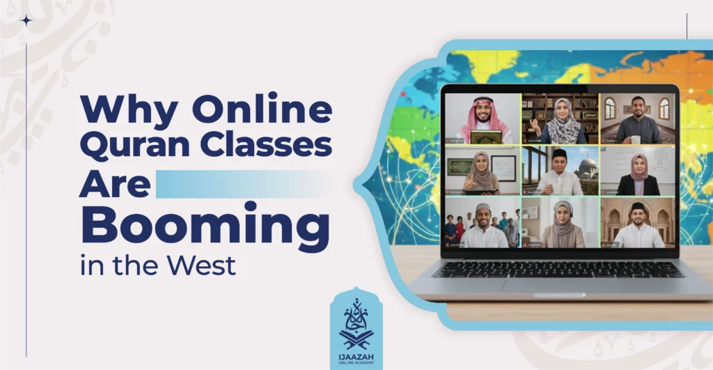 Why Online Quran Classes Are Booming in the West
