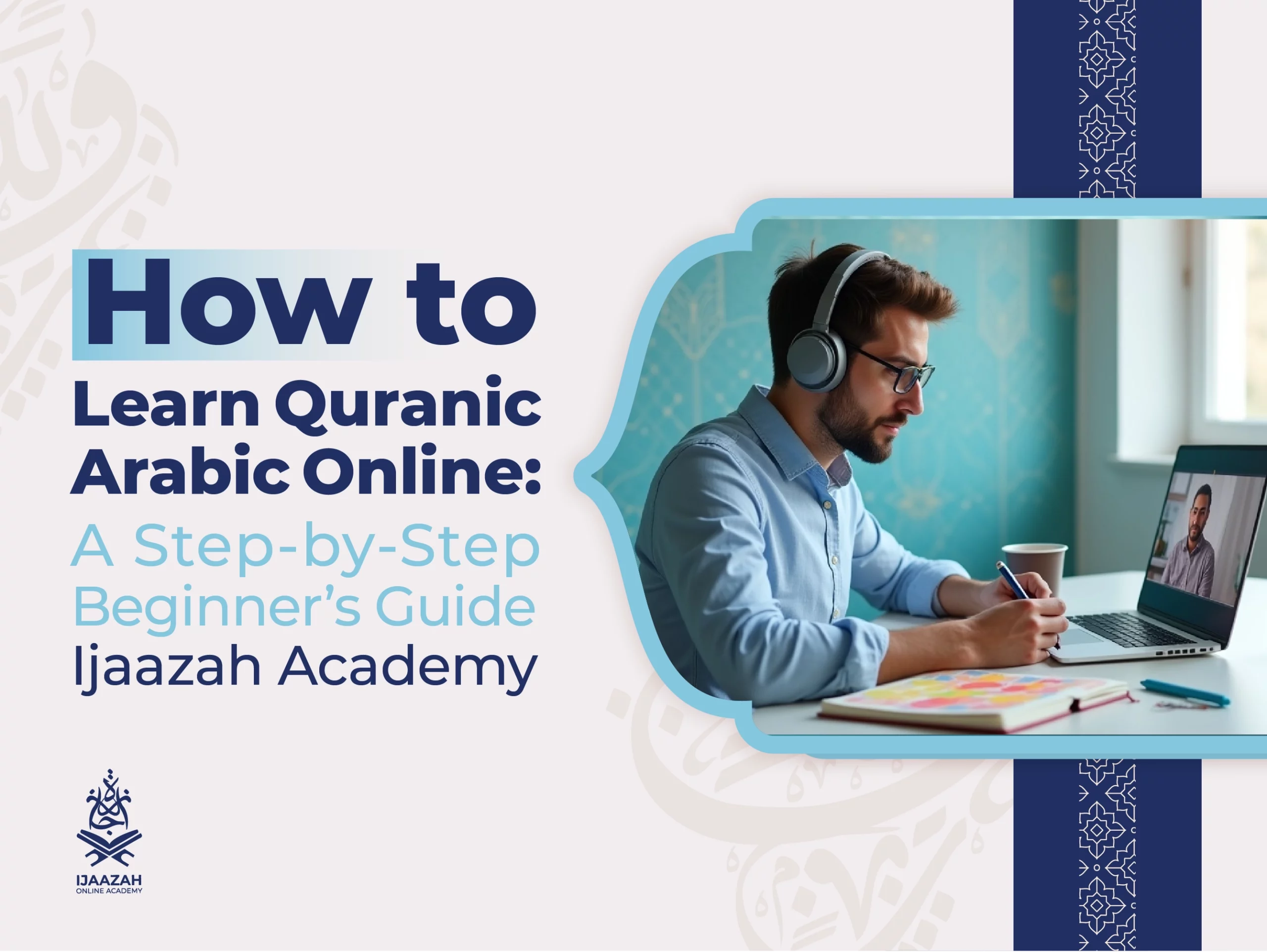 How to Learn Quranic Arabic Online A Step-by-Step Beginner's Guide