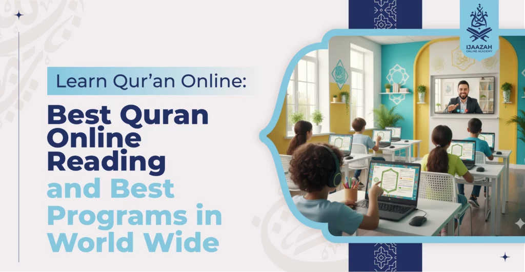 Learn Qur’an Online Best Quran Online Reading and Best Programs in World Wide