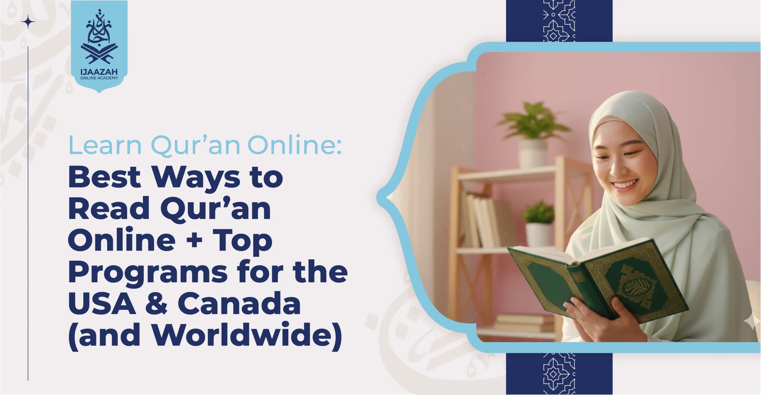 Learn Quran Online Best Ways to Read Qur’an Online + Top Programs for the USA & Canada (and Worldwide)