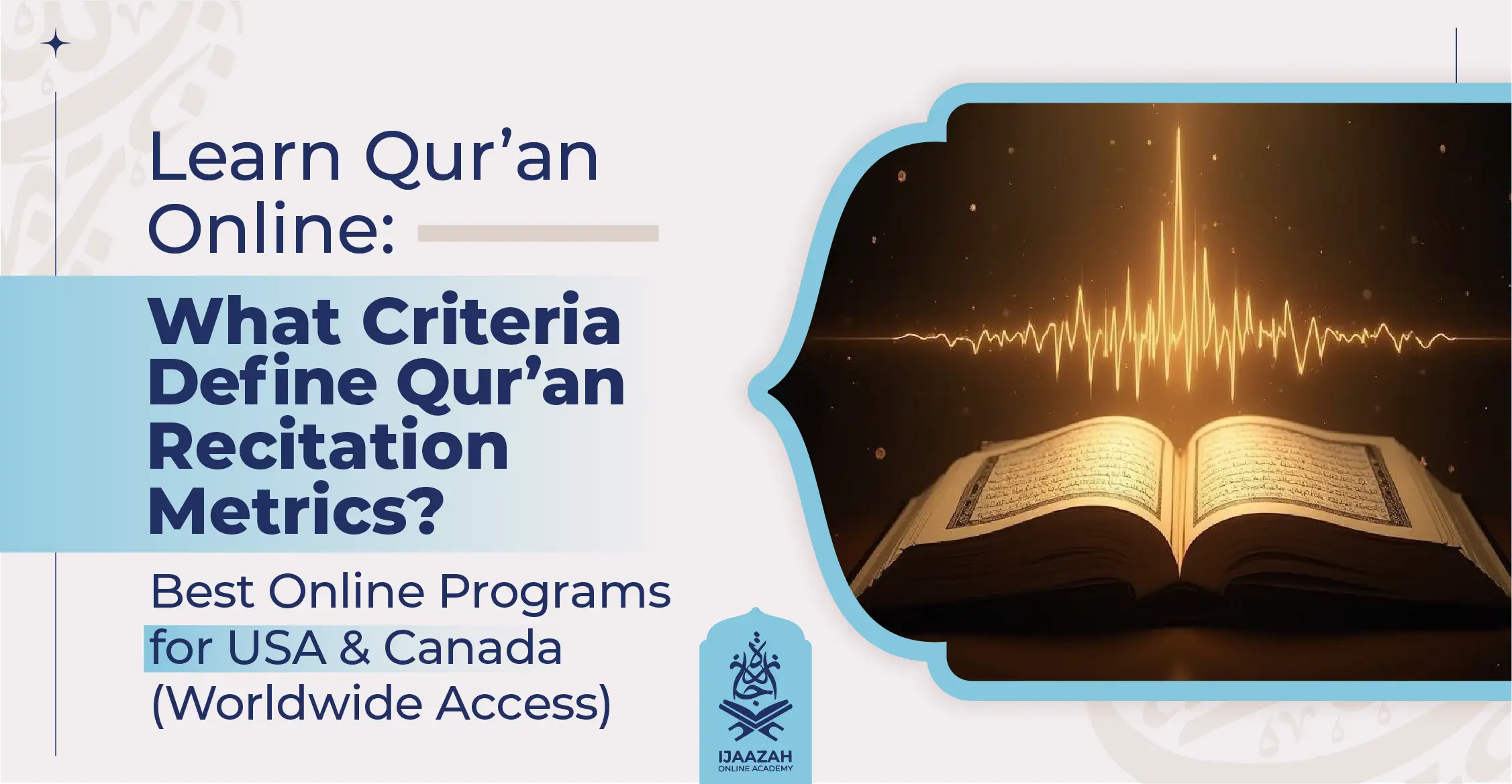 Learn Qur’an Online What Criteria Define Qur’an Recitation MetricsBest Online Programs for USA & Canada (Worldwide Access)