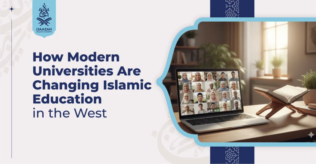 How Modern Universities Are Changing Islamic Education in the West
