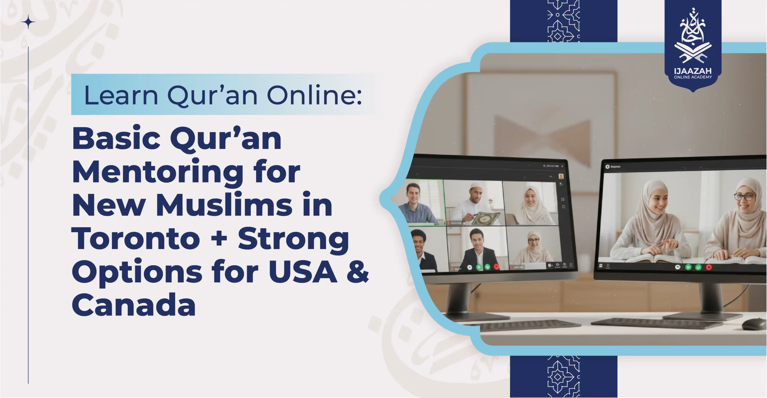 Learn Qur’an Online Basic Qur’an Mentoring for New Muslims in Toronto + Strong Options for USA & Canada