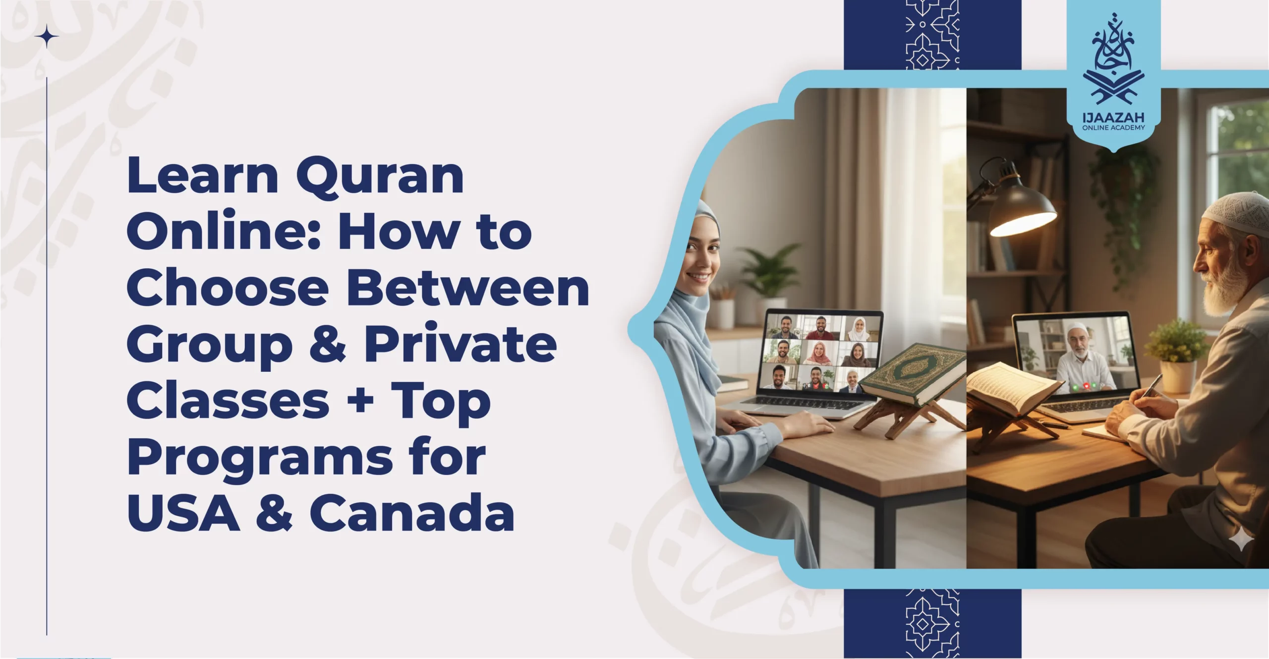 Learn Quran Online How to Choose Between Group & Private Classes + Top Programs for USA & Canada