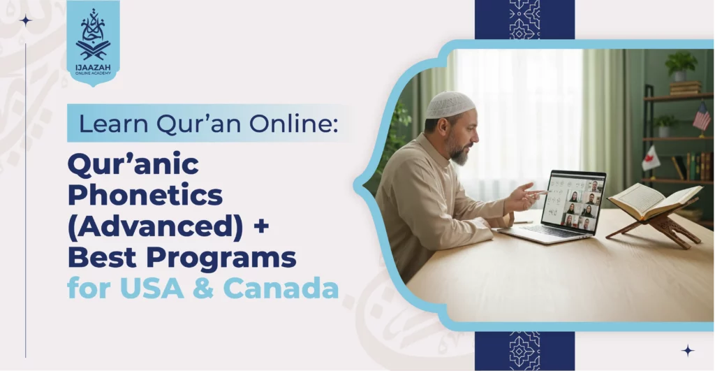 Learn Quran Online Qur’anic Phonetics (Advanced) + Best Programs for USA & Canada