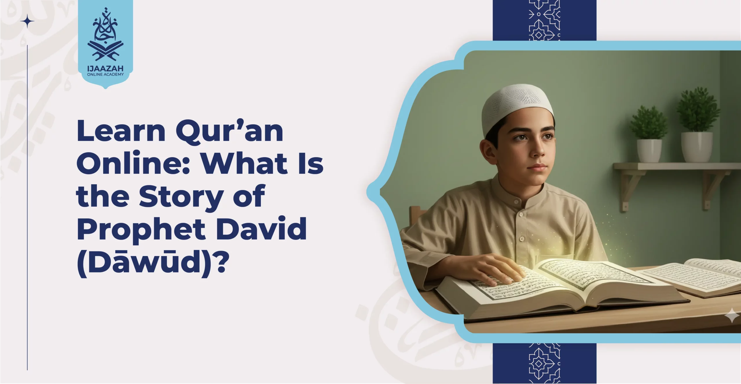 Learn Qur’an Online What Is the Story of Prophet David (Dāwūd)