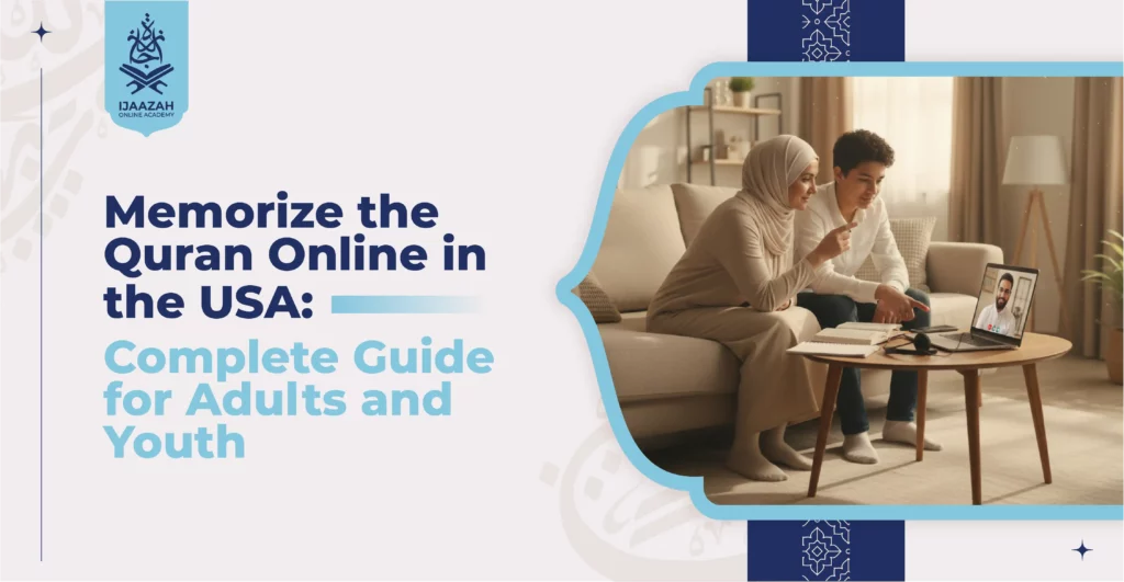 Memorize the Quran Online in the USA Complete Guide for Adults and Youth