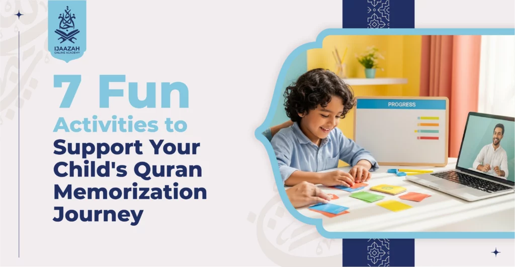 7 Fun Activities to Support Your Child's Quran Memorization Journey
