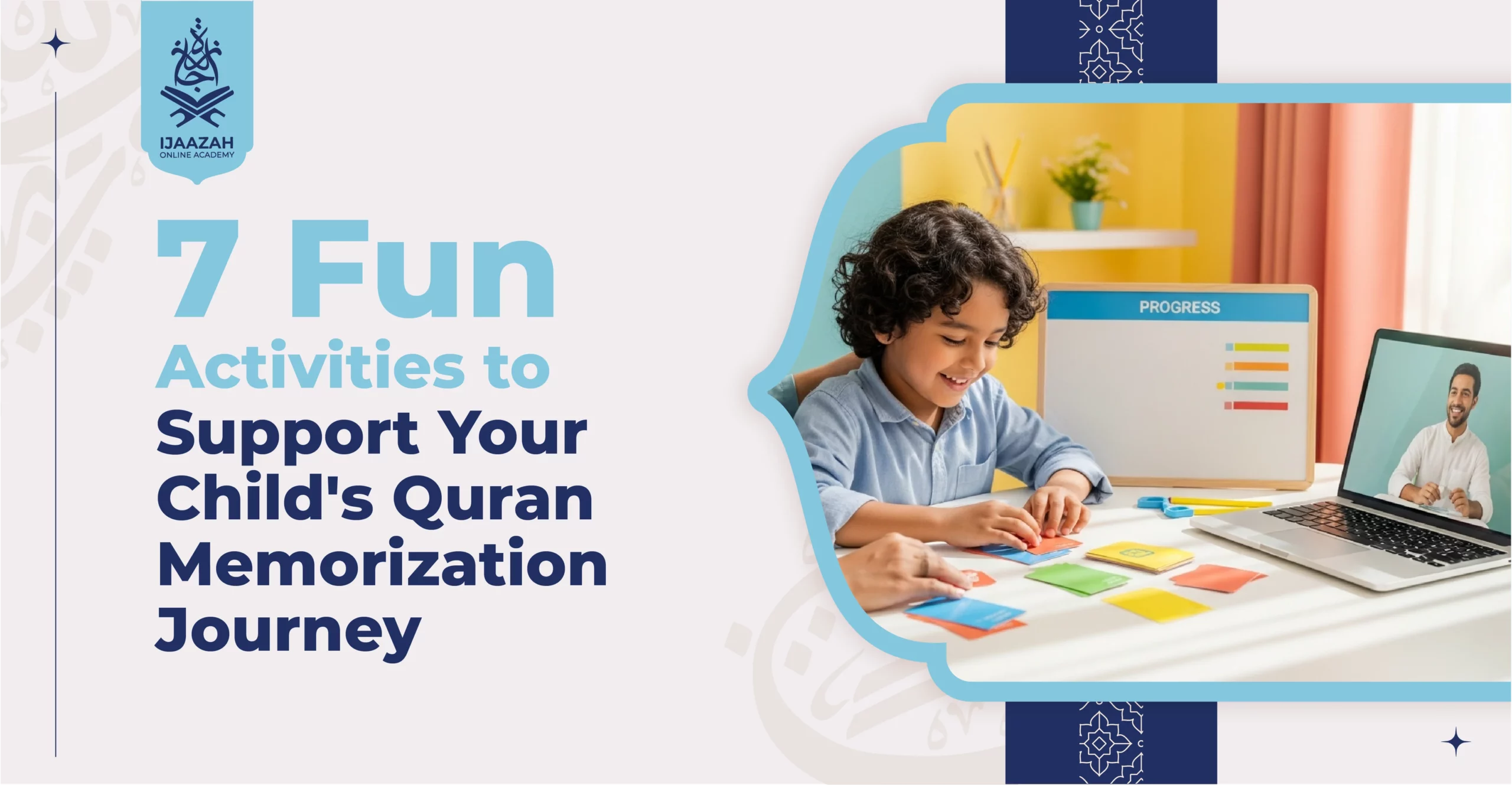 7 Fun Activities to Support Your Child's Quran Memorization Journey
