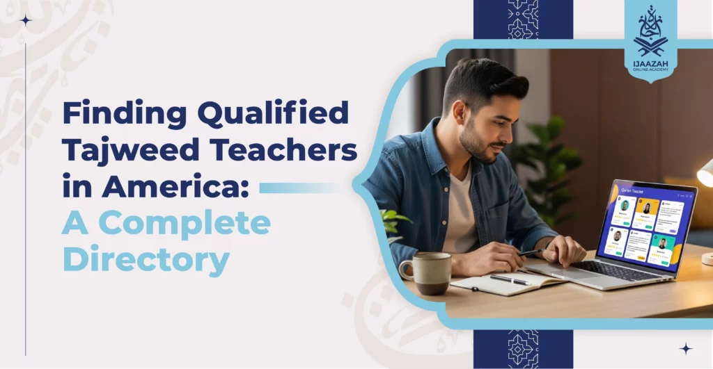Finding Qualified Tajweed Teachers in America A Complete Directory