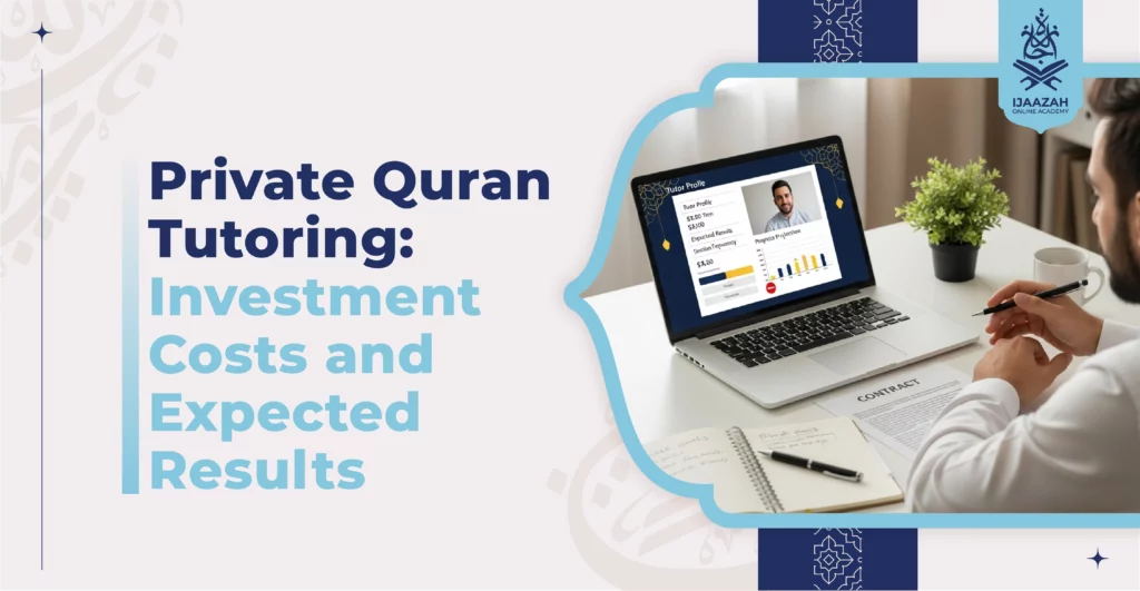 Private Quran Tutoring Investment Costs and Expected Results