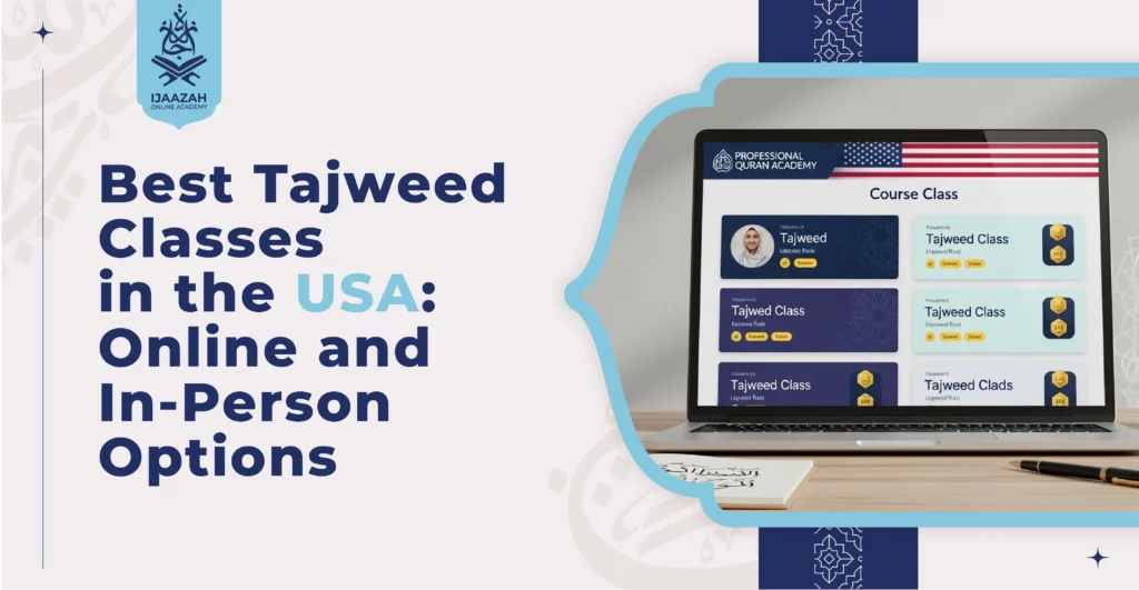 Best Tajweed Classes in the USA Online and In-Person Options