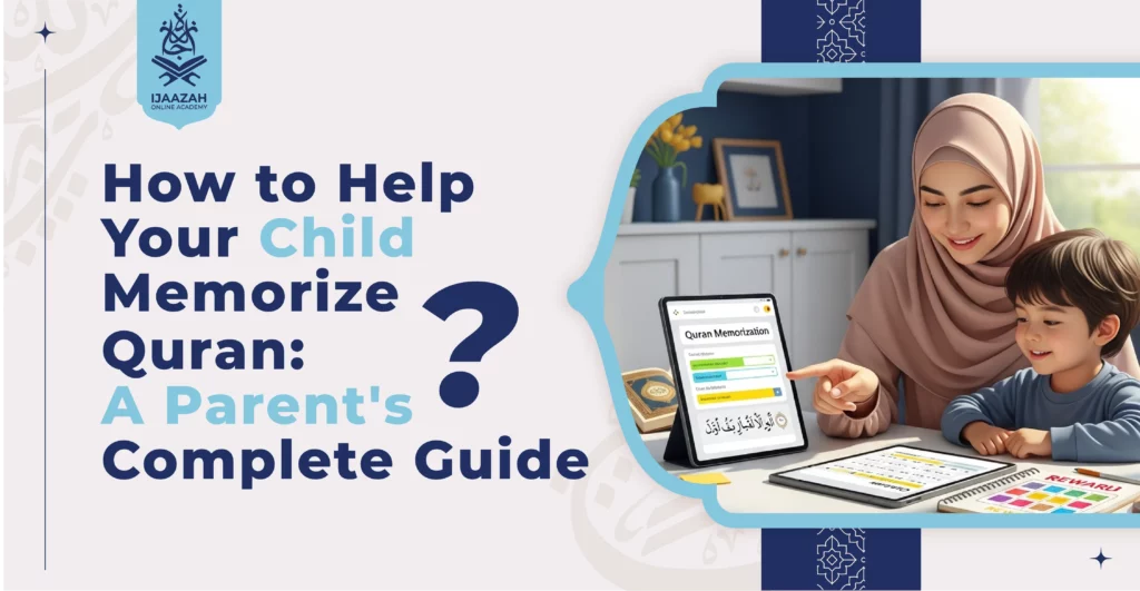 How to Help Your Child Memorize Quran A Parent's Complete Guide