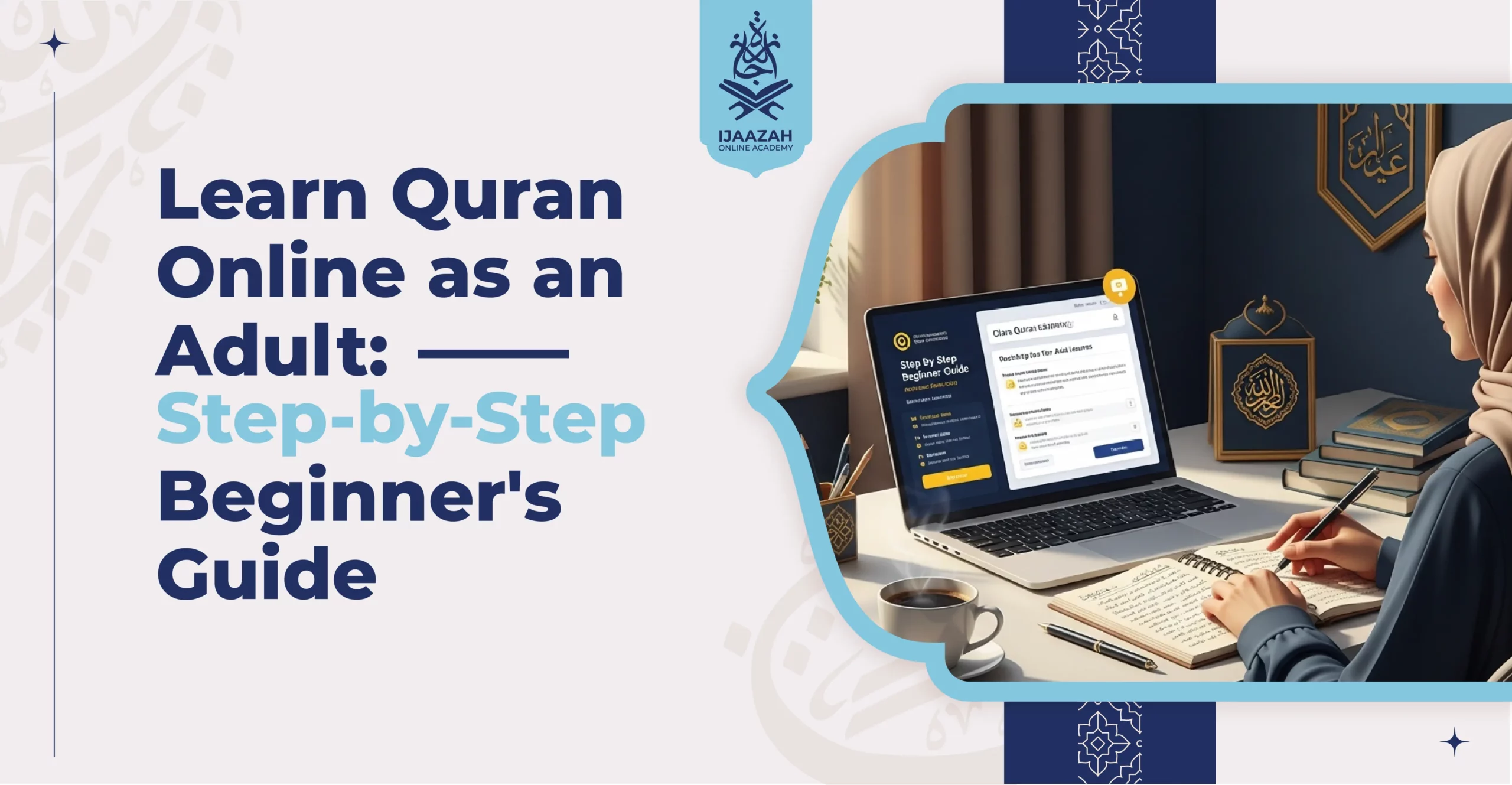 Learn Quran Online as an Adult Step-by-Step Beginner's Guide