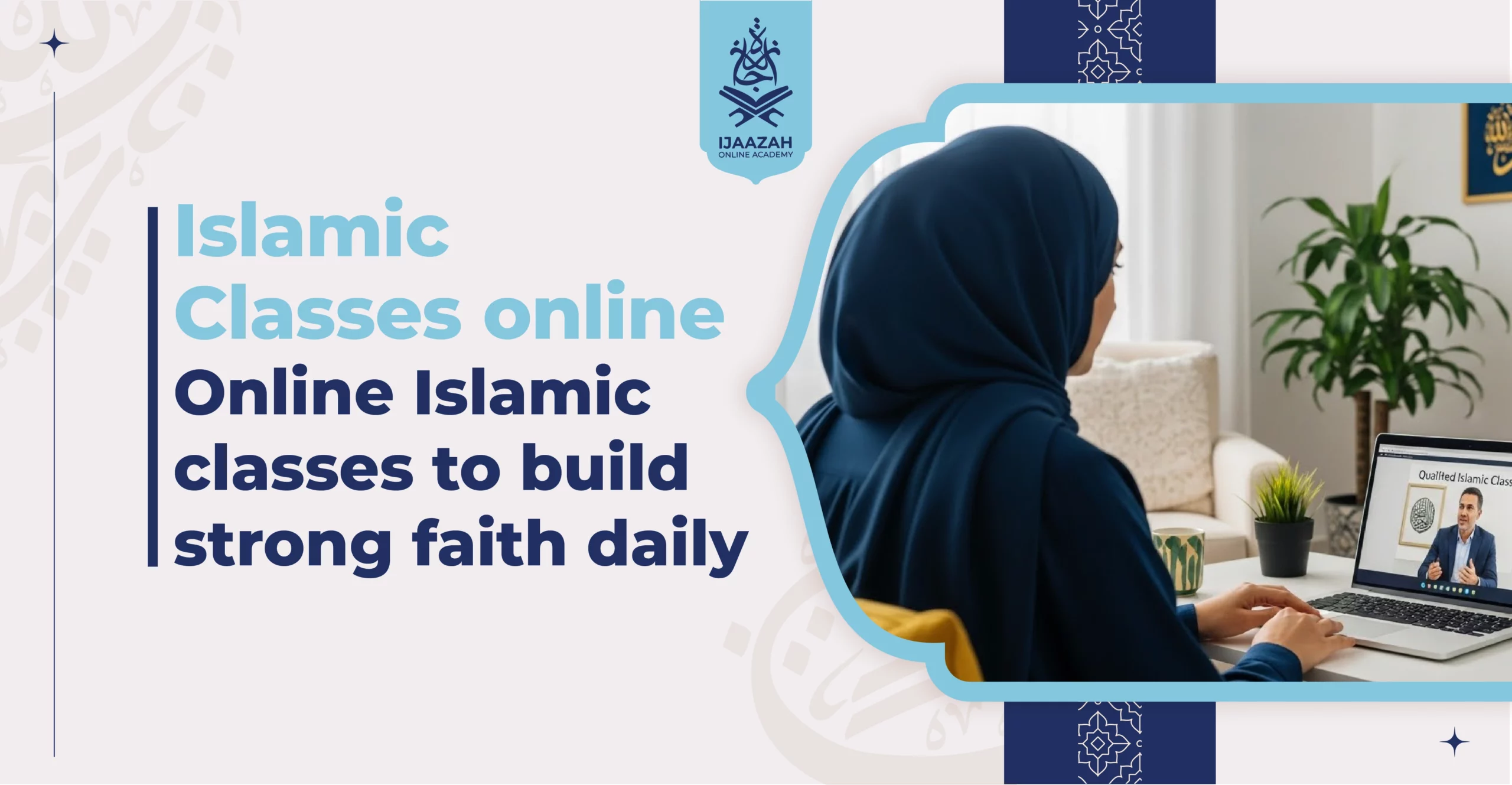 Online Islamic classes to build strong faith daily
