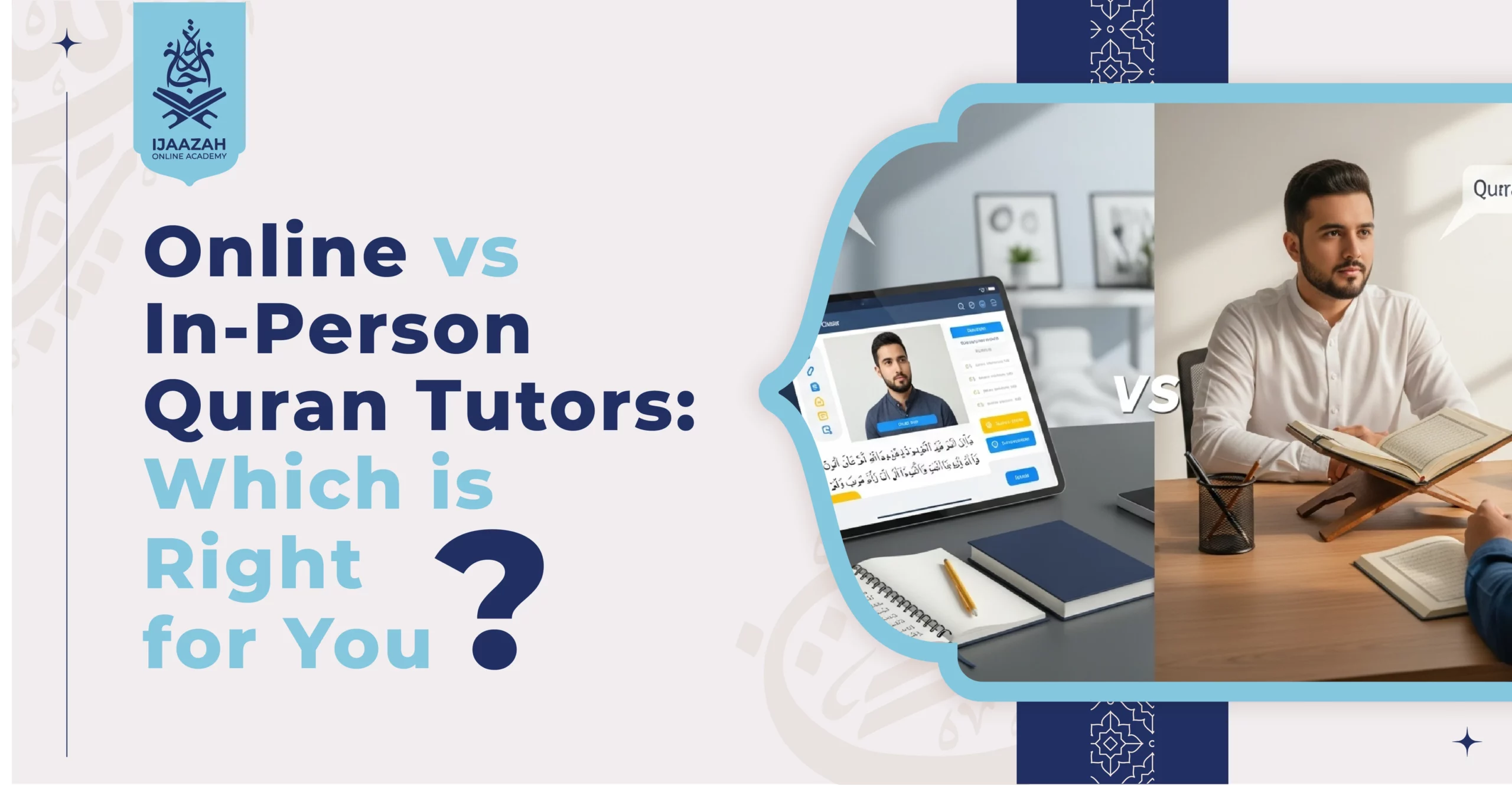 Online vs In-Person Quran Tutors Which is Right for You