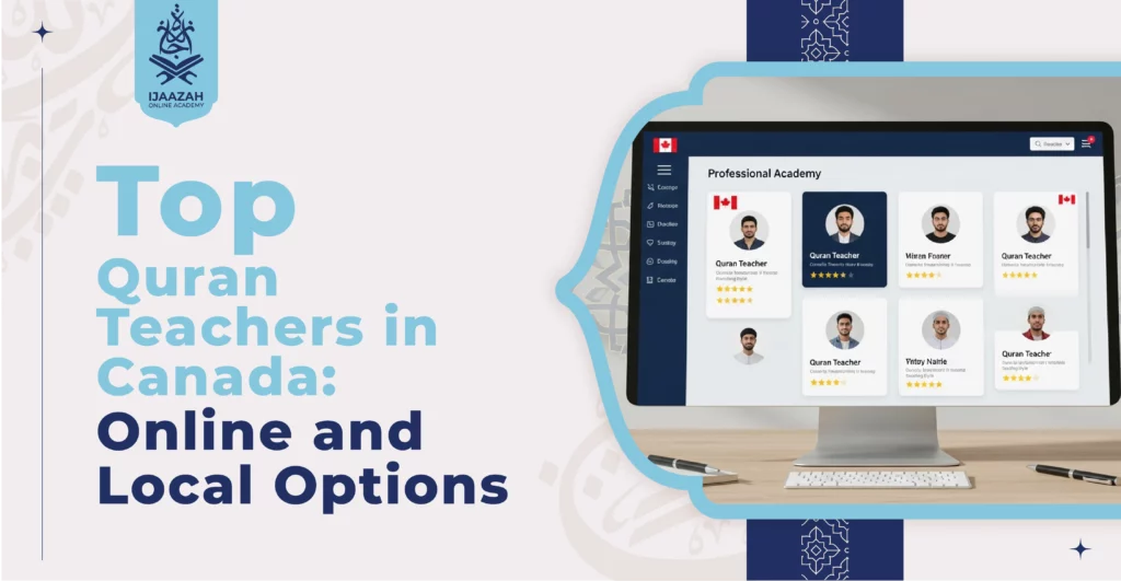 Top Quran Teachers in Canada Online and Local Options