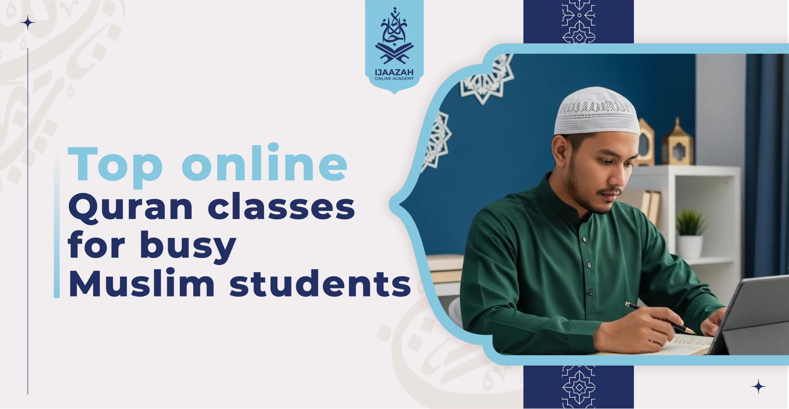 Top online Quran classes for busy Muslim students